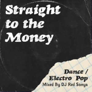 DJ Red Sonya - Straight to the Money