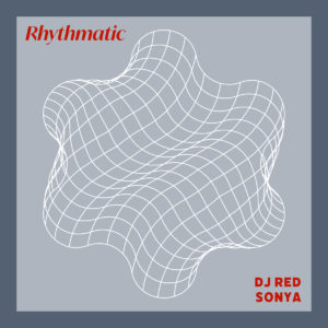 Rhythmatic - DJ Red Sonya - DNB 2023